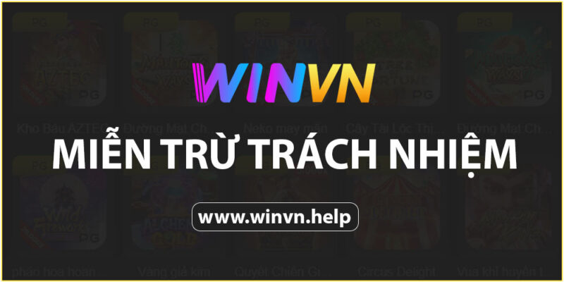 chính sách miễn trừ trách nhiệm tại Winvn